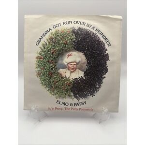 Elmo & Patsy - Grandma got Run over by a Reindeer - 1984 45RPM VG+ F312